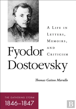 Bertrand.pt - Fyodor Dostoevskyâ€”The Gathering Storm (1846â€“1847)