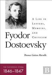 Fyodor Dostoevskyâ€”The Gathering Storm (1846â€“1847)