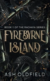 Fyrebyrne Island: Book 1 Of The Rachaya