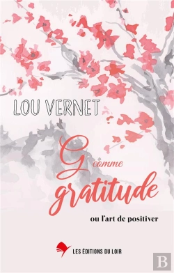 Bertrand.pt - G Comme Gratitude - Ou L'Art De Positiver