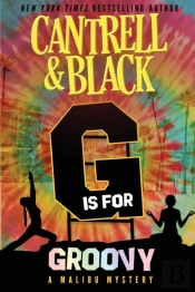 G  Is For Groovy: A Malibu Mystery