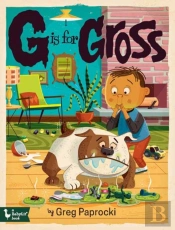 G Is For Gross