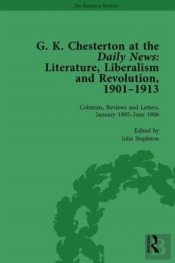 G K Chesterton At The Daily News, Part I, Vol 3