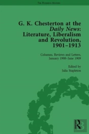 G K Chesterton At The Daily News, Part Ii, Vol 5