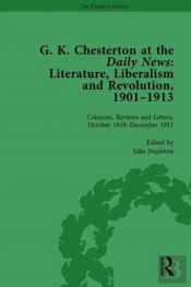 G K Chesterton At The Daily News, Part Ii, Vol 7