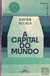(G).A Capital Do Mundo.(Biblioteca Xavier Alcala)
