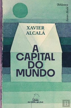 Bertrand.pt - (G).A Capital Do Mundo.(Biblioteca Xavier Alcala)