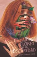Ga Cazando Flores En La Oscuridad