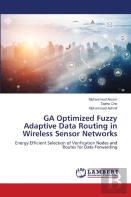 Ga Optimized Fuzzy Adaptive Data Routing In Wireless Sensor Networks