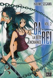 Ga-Rei, La Bête Enchaînée T.2