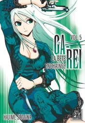 Ga-Rei, La Bête Enchaînée T.5