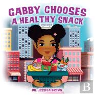 Gabby Chooses A Healthy Snack