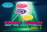 Gabby Duran And The Unsittables: Book 4 Triple Trouble