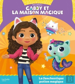 Bertrand.pt - Gabby Et La Maison Magique : La Fanchastique Potion Magique