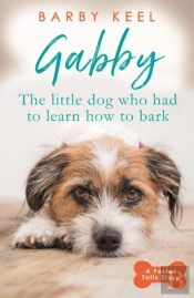 Gabby: The Little Dog That Had To Learn To Bark