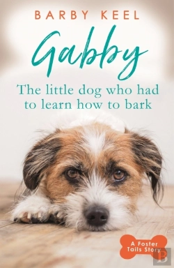 Bertrand.pt - Gabby: The Little Dog That Had To Learn To Bark