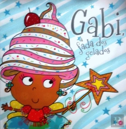 Bertrand.pt - Gabi, a Fada dos Gelados - Livro de Histórias