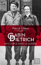 Gabin-Dietrich ; Un Couple Dans La Guerre