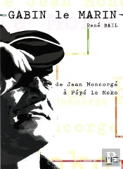 Gabin, Le Marin ; De Jean Moncorgé À Pépé Le Moko