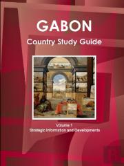 Gabon Country Study Guide Volume 1 Strategic Information And Developments