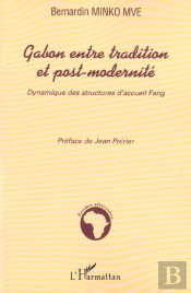 Gabon Entre Tradition Et Post-Modernité : Dynamique Des Structures D'Accueil Fang