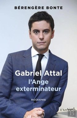 Bertrand.pt - Gabriel Attal : L'Ange Exterminateur
