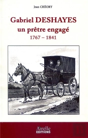 Gabriel Deshayes, Un Prêtre Engagé 1767-1841