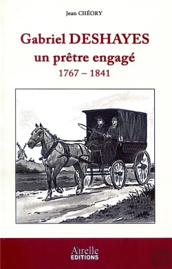 Bertrand.pt - Gabriel Deshayes, Un Prêtre Engagé 1767-1841