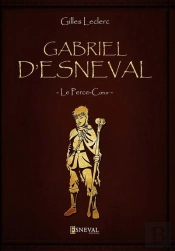 Gabriel D'Esneval Le Perce-Coeur
