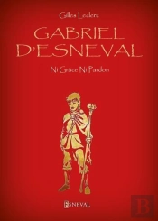 Gabriel D'Esneval Ni Grace Ni Pardon