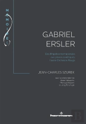 Gabriel Ersler : Des Brigades Internationales Aux Prisons Soviétiques, L'Autre Orchestre Rouge
