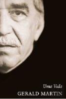 Gabriel García Márquez - Uma Vida
