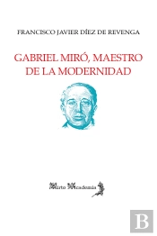 Gabriel Miró, Maestro De La Modernidad