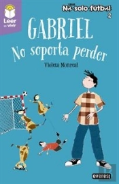 Gabriel. No Soporta Perder