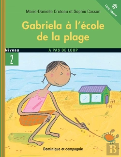 Bertrand.pt - Gabriela À L’École De La Plage - Niveau De Lecture 4