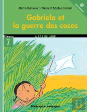 Gabriela Et La Guerre Des Cocos - Niveau De Lecture 5