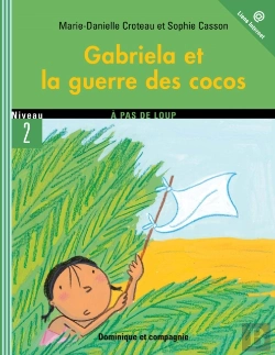 Bertrand.pt - Gabriela Et La Guerre Des Cocos - Niveau De Lecture 5