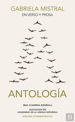 Bertrand.pt - Gabriela Mistral En Verso Y Prosa. Antología (Edición Conmemorativa De La Rae Y La Asale)