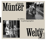 Gabriele Munter & Eudora Welty : Au Début, La Photographie