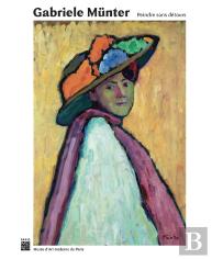 Gabriele Münter : Peindre Sans Détours