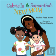 Gabriella & Samantha'S New Mom