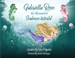 Gabriella Rose The Mermaid At Seahorse World