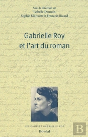 Gabrielle Roy Et L'Art Du Roman