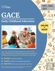 Gace Early Childhood Education (001, 002; 501) Exam Study Guide 2019-2020