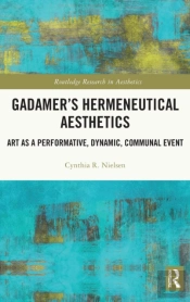 Gadamerâ€™S Hermeneutical Aesthetics