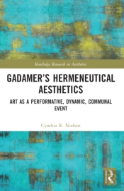 Gadamerâ€™S Hermeneutical Aesthetics