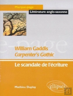 Bertrand.pt - Gaddis William, Carpenter'S Gothic - Le Scandale De L'Écriture