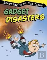Gadget Disasters