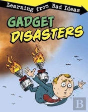 Gadget Disasters