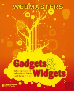 Bertrand.pt - Gadgets & Widgets ; Réalisez Rapidement Des Mini-Applications Internet Pour Le Bureau Ou Le Web